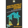 How To Install a Home Surveillance System: Your Step By Step Guide To Installing a Home Surveillance System