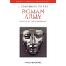 A Companion to the Roman Army
