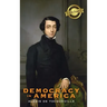 Democracy in America (Deluxe Library Edition) (Annotated)