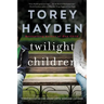 Twilight Children: Three Voices No One Heard Until Someone Listened