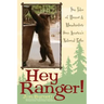 Hey Ranger!: True Tales of Humor & Misadventure from America's National Parks