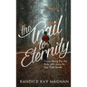 The Trail to Eternity: Come Along for the Ride with Jesus as Our Trail Guide