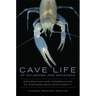 Cave Life of Oklahoma and Arkansas: Exploration and Conservation of Subterranean Biodiversity Volume 10