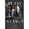 By Any Means II: Legacy