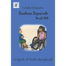 Zealous Zeporah: Book #26