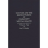 Culture and the Restructuring of Community Mental Health