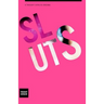 Sluts