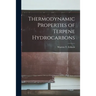 Thermodynamic Properties of Terpene Hydrocarbons