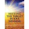 Hitting the Target in Soul Winning
