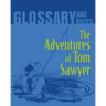The Adventures of Tom Sawyer Glossary and Notes: The Adventures of Tom Sawyer