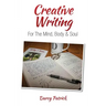Creative Writing For The Mind, Body & Soul