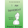 I Am Different: And that's a good thing