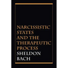 Narcissistic States and the Therapeutic Process