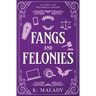 Fangs and Felonies