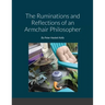 The Ruminations and Reflections of an Armchair Philosopher