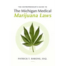 Entrepreneur's Guide to Michigan Medical Marijuana Laws