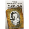 The Richard Streicher Jr. Murder: Ypsilanti's Depot Town Mystery