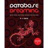 Database Dreaming Volume I: Relational Writings Revised and Revived