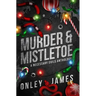 Murder & Mistletoe: A Necessary Evils Anthology