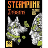 Steampunk Dreams Coloring Book: Steampunk Dreams Coloring Book