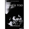 What Is Told