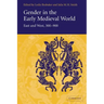 Gender in the Early Medieval World: East and West, 300 900
