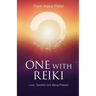 One with Reiki: Love, Devotion and Being Present