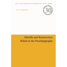 Afterlife and Resurrection Beliefs in the Pseudepigrapha