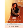 But He Never Hit Me: The Devastating Cost of Non-Physical Abuse to Girls and Women
