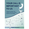 Your Call is Important to Us: a beginner's guide to the contact center and customer experience technologies