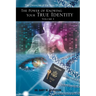 The Power of Knowing Your True Identity Volume 1: The Chronicles of the Sons of God Trilogy