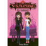 My Sister the Vampire #3: Re-Vamped!