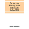 The Jews and Masonry in the United States before 1810