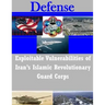 Exploitable Vulnerabilities of Iran's Islamic Revolutionary Guard Corps