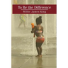 To Be the Difference