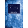 Times of Refreshing