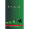 The Unwritten Rules: Leadership in the Work Place