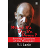 What Is to Be Done? (Burning Questions of Our Movement)