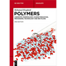 Polymers: Chemistry, Morphology, Characterization, Processing, Technology and Recycling