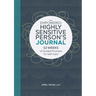 The Empowered Highly Sensitive Person's Journal: 52 Weeks of Guided Prompts for Self-Care