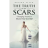 The Truth in Our Scars