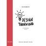 The Little Booklet on Design Thinking: An Introduction