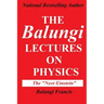 The Balungi Lectures on Physics: Mainly Dark Matter, Black Holes, Quantum Mechanics, General Relativity and Quantum Gravity