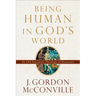 Being Human in God's World: An Old Testament Theology of Humanity