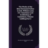 The Works of the Most Reverend Father in God, William Laud, D.D. Sometime Lord Archbishop of Canterbury, Volume 6, Part 2