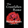 The Crestfallen Rose