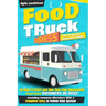 Food Truck Business: The Practical Beginners Guide on How to Start and Run Your Own Successful Food Truck Business in 2023, Avoiding Common