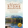 Atlanta's Stone Mountain: A Multicultural History