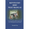 Kentucky DMV Test Manual: Practice and Pass DMV Exams with over 300 Questions and Answers