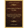Catena Aurea V4, Part 1, St. John: Commentary On The Four Gospels, Collected Out Of The Works Of The Fathers By S. Thomas Aquinas (1845)